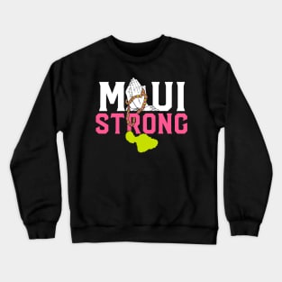 Pray for Maui Hawaii Strong Crewneck Sweatshirt